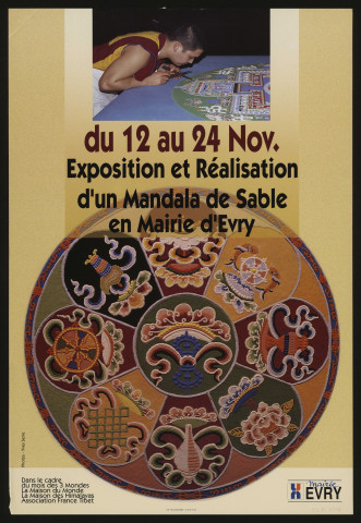 EVRY. - Exposition et réalisation d'un mandala de sable, Mairie d'Evry, 12 novembre-24 novembre1996. 