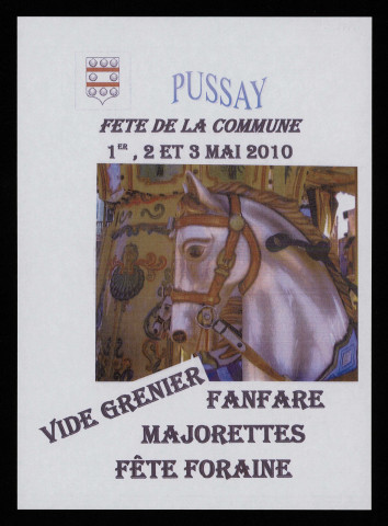 PUSSAY.- Fête de la commune : vide grenier, fanfare, majorettes, fête foraine, 1er mai-3 mai 2010. 