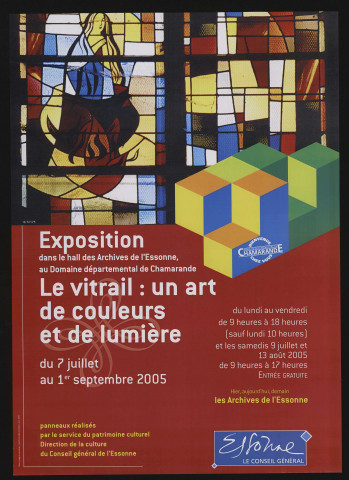 CHAMARANDE.- Exposition : Le vitrail, un art de couleurs et de lumière, Hall des Archives départementales, 7 juillet-1er septembre 2005. 