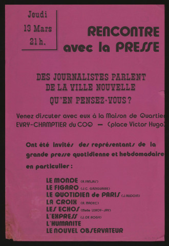 EVRY. - Rencontre avec la presse : des journalistes parlent de la ville nouvelle. Qu'en pensez-vous, Maison de quartier du Champtier du Coq, [13 mars 1980]. 