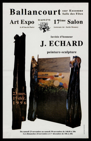 BALLANCOURT-SUR-ESSONNE. - Art Expo. 17ème salon. Invitée d'honneur : J. Echard, peintre-sculpteur, Salle des fêtes, 23 novembre-1er décembre 1996. 