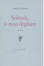 Solitude, ô mon éléphant