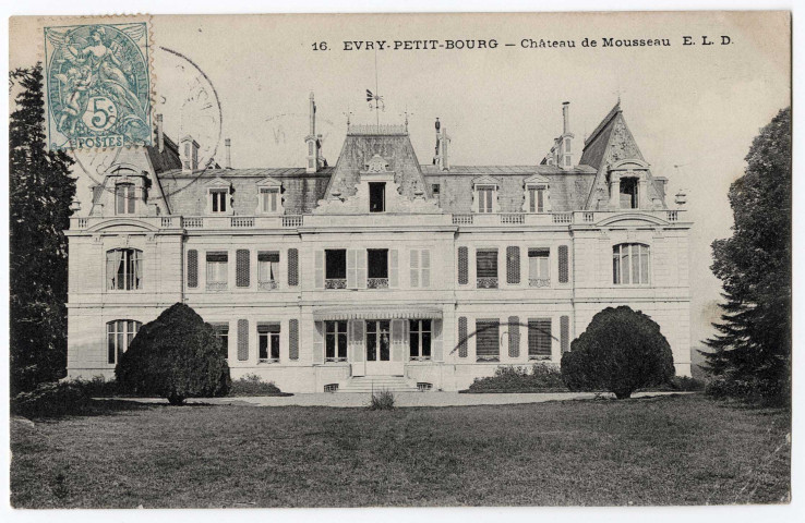 EVRY. - Evry-Petit-Bourg. Château de Mousseau [Editeur ELD, 1917, timbre à 5 centimes]. 