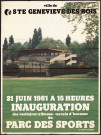 SAINTE-GENEVIEVE-DES-BOIS. - Inauguration des vestiaires, des tribunes et du terrain d'honneur du Parc des Sports, 21 juin 1981. 