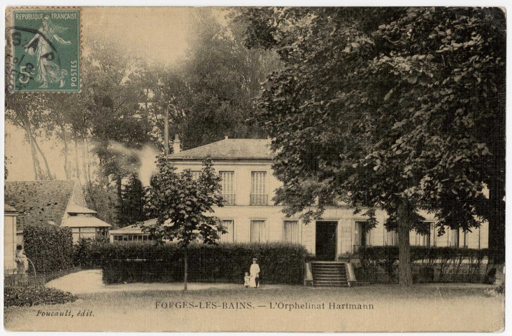 FORGES-LES-BAINS. - L'orphelinat Hartmann [Editeur Foucault, 1904, timbre à 5 centimes]. 