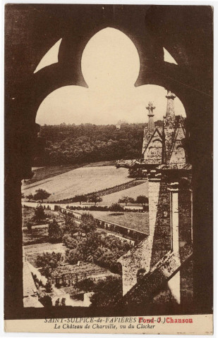 SAINT-SULPICE-DE-FAVIERES. - Le château de Charville, vu du clocher [Editeur Rameau-Chanson, sépia]. 