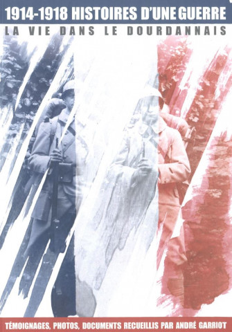 1914-1918, histoires d'une guerre. La vie dans le Dourdannais
