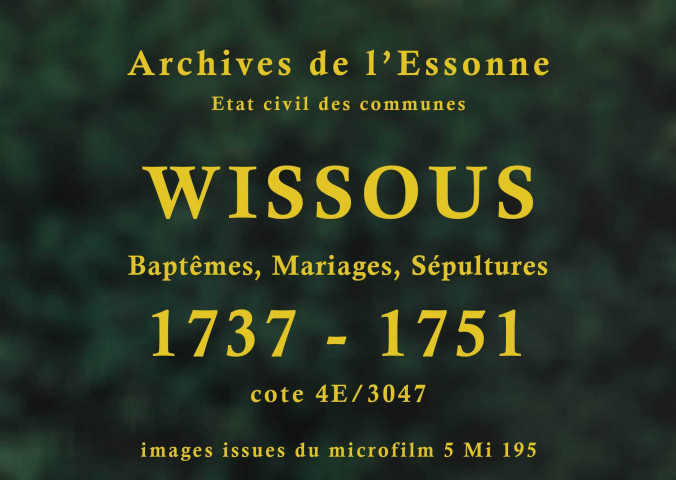 WISSOUS. Paroisse Saint-Denis : Baptêmes, mariages, sépultures : registre paroissial (1737-1751). 