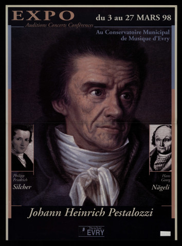 EVRY. - Exposition : Johann Heinrich Pestalozzi, Conservatoire municipal de musique, 3 mars-27 mars 1998. 