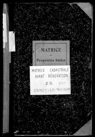 ORMOY-LA-RIVIERE. - Matrice des propriétés bâties [cadastre rénové en 1955].