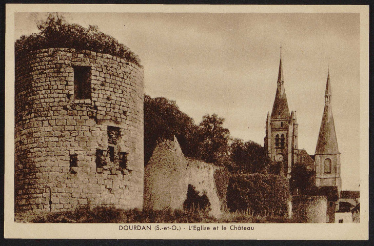 Dourdan .- L'église et le château [1904-1930]. 