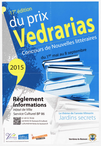 VERRIERES-LE-BUISSON. - 17e édition du prix Vedrarias, concours de nouvelles littéraires, du 1er mai au 8 septembre. Le thème de l'année : Jardins secrets (2015).