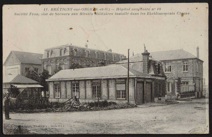 Brétigny-sur-Orge.- Etablissements L. Clause : hôpital auxiliaire n° 10 (Société française de secours aux blessés de guerre) [1915-1919]. 