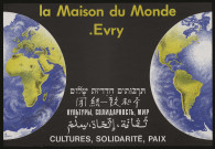 EVRY. - La Maison du Monde : culture, solidarité, paix (1983). 