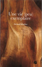 Une vie (peu) exemplaire