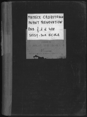 SOISY-SUR-ECOLE. - Matrice des propriétés non bâties : folios 1 à 488 [cadastre rénové en 1935]. 