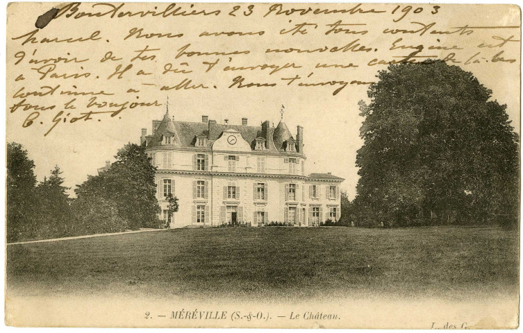 Chateau de Méréville et parc (1903-1964) ; Château de la Porte [1905-1920].
