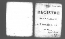 VARENNES-JARCY. Naissances, mariages, décès : registre d'état civil (1790-an X). [mariages (an VII et les six premiers mois de l'an VIII), voir 4E21]. 