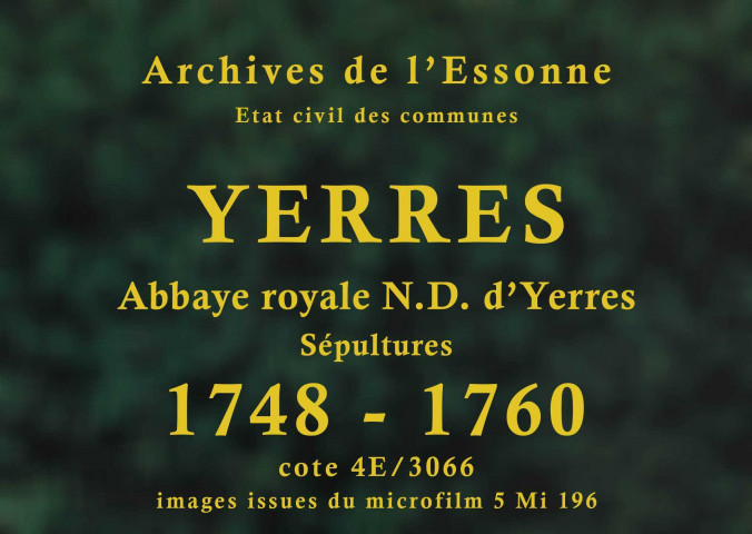 YERRES. Abbaye royale Notre-Dame : Sépultures : registre paroissial (1748-1760). 