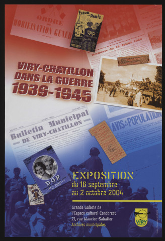 VIRY-CHATILLON. - Exposition : Viry-Chatillon dans la guerre 1939-1945, Espace culturel Condorcet, 16 septembre-2 octobre 2004. 