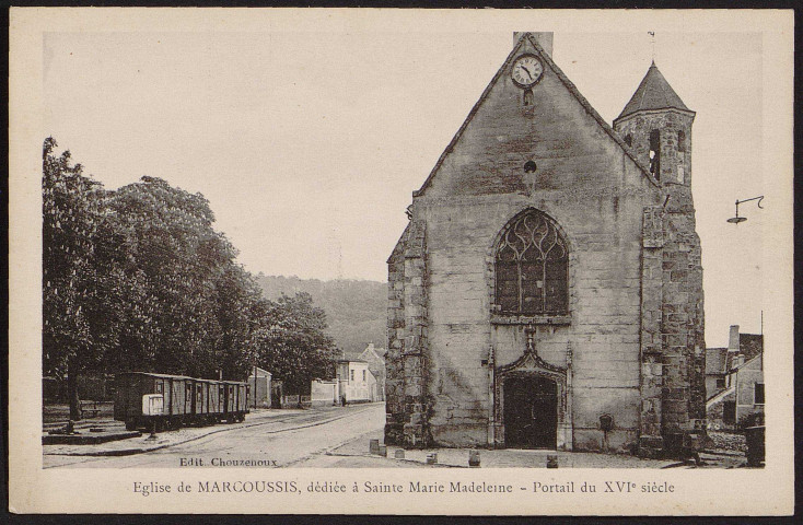 MARCOUSSIS.- L'église, dédiée à Sainte Marie-Madeleine avec portail du XVIe siècle [1920-1930].