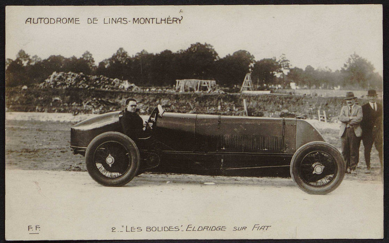 Linas.- Autodrome de Linas-Montlhéry, Domaine de Saint-Eutrope : Les bolides (Eldridge sur Fiat) [1925-1935]. 