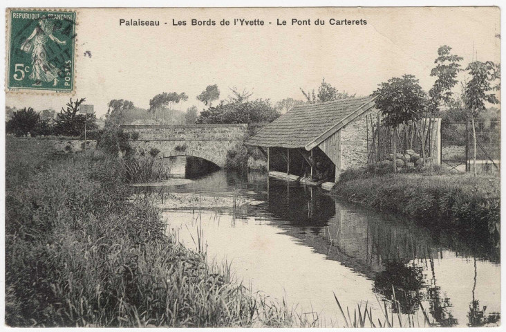 PALAISEAU. - Les bords de l'Yvette. Le pont du Carterets [1907, timbre à 5 centimes]. 