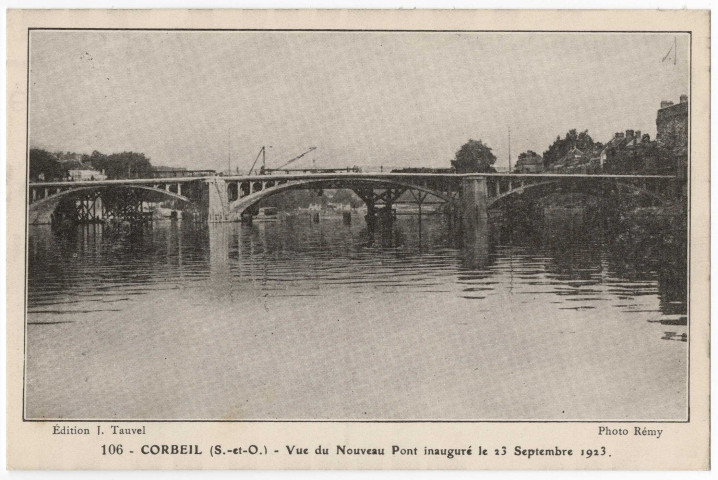 CORBEIL-ESSONNES. - Vue du nouveau pont inauguré le 23 septembre 1923, Tauvel. 