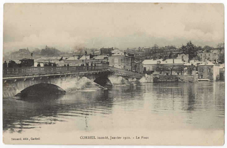 CORBEIL-ESSONNES. - Corbeil inondé, janvier 1910. Le pont, Xémard. 