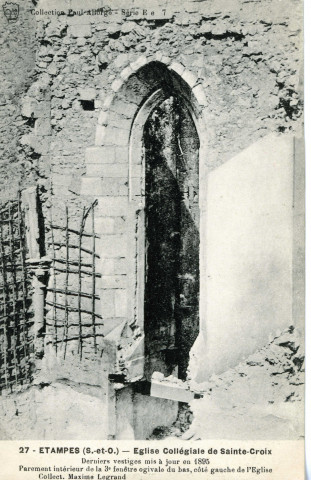 ETAMPES. - Ruines de l'église collégiale Sainte-Croix [Editeur S. et O. artistique, Allorge, Maxime Legrand]. 