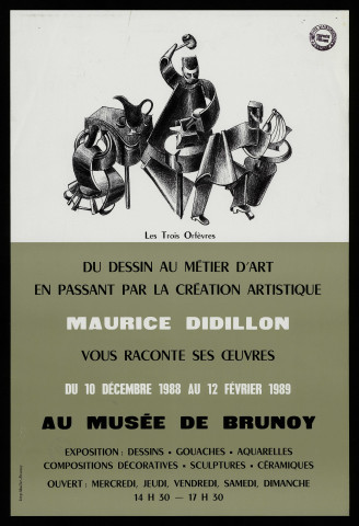 BRUNOY.- Exposition : Du dessin au métier d'art en passant par la création artistique. Maurice Didillon vous raconte ses oeuvres, Musée de Brunoy, 10 décembre 1988-12 février 1989. 