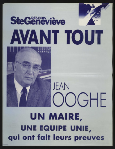 SAINTE-GENEVIEVE-DES-BOIS. - Affiche électorale. Avant tout, Jean OOGHE : un maire, une équipe unie, qui ont fait leurs preuves (1985). 