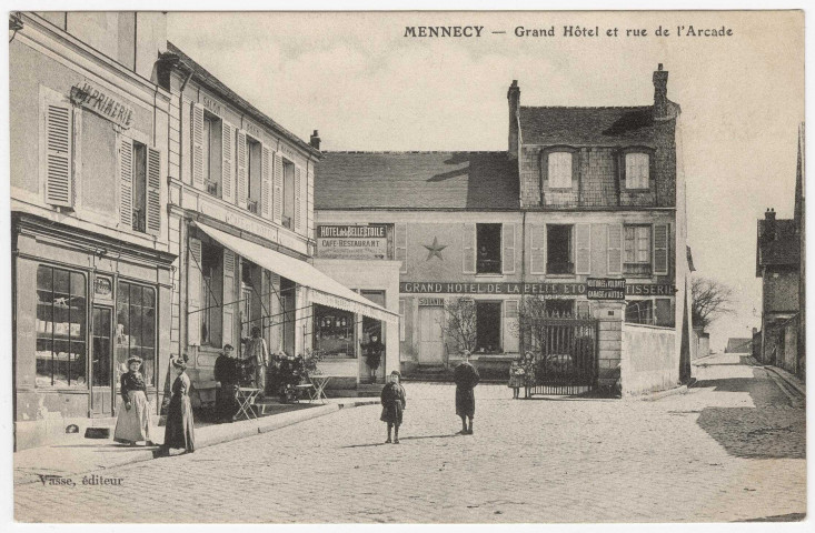 MENNECY. - Grand-Hôtel et rue de l'Arcade [Editeur Vasse]. 