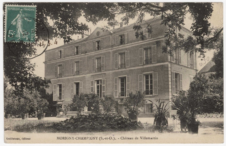 MORIGNY-CHAMPIGNY. - Château de Villemartin [Editeur Guilloteau, timbre à 5 centimes]. 