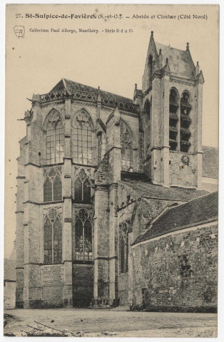 SAINT-SULPICE-DE-FAVIERES. - Abside et clocher (Côté Nord) [Editeur Seine-et-Oise artistique, Allorge]. 