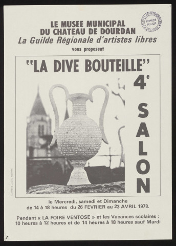 DOURDAN. - 4ème salon : La dive bouteille, par la Guilde régionale d'artistes libres, Musée municipal du château, 26 février-23 avril 1978. 