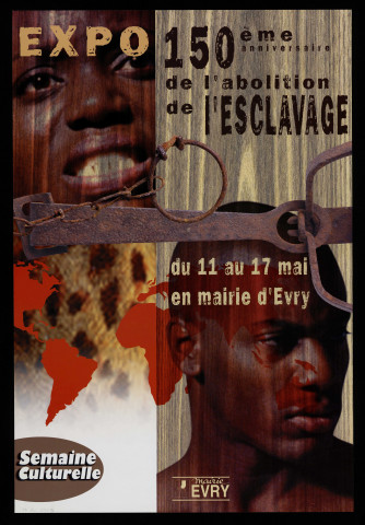 EVRY. - Exposition : 150ème anniversaire de l'abolition de l'esclavage, Mairie d'Evry, [11 mai-17 mai 1999]. 