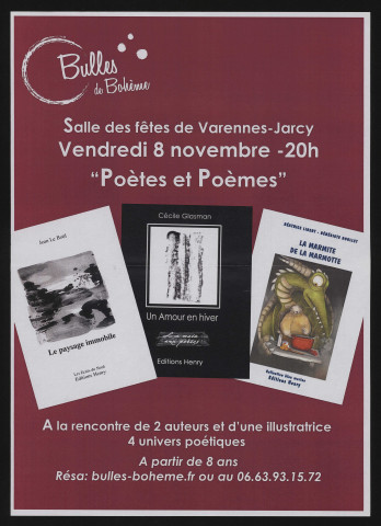 VARENNES-JARCY. - Poètes et Poèmes, A la rencontre de deux auteurs et d'une illustatrice, vendredi 8 novembre à 20h 00 à la Salle des fêtes. 