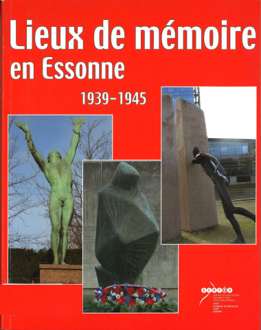 Lieux de mémoire en Essonne 1939-1945