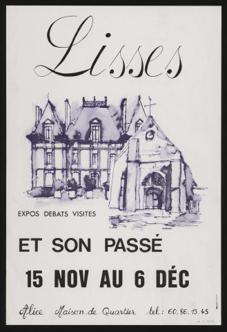 LISSES. - Expositions, débats, visites : Lisses et son passé, Maison de quartier, [15 novembre-6 décembre 1986]. 