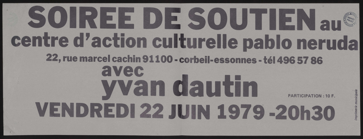 CORBEIL-ESSONNES. - Soirée de soutien au Centre d'action culturelle Pablo Néruda avec Yvan Dautin, 22 juin 1979. 