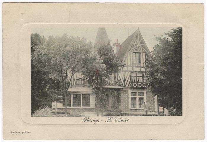 PUSSAY. - Le chalet [Editeur Lévêque, 1911, timbre à 5 centimes]. 