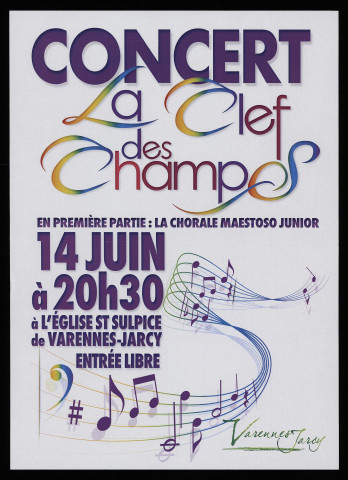 VARENNES-JARCY. - Concert à la Clef des Champs. En première partie : la chorale Maestoso Junior, 14 juin à 20h 30 à l'église Saint-Sulpice de VARENNES-JARCY, entrée libre. 