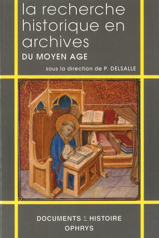 La recherche historique en archives du Moyen Âge