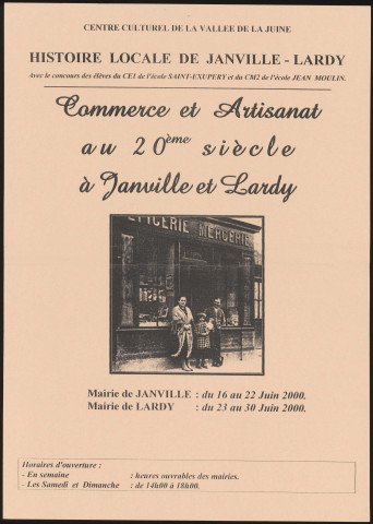 JANVILLE-SUR-JUINE, LARDY. - Exposition : commerce et artisanat au 20ème siècle à Janville et Lardy, Mairie de Janville et Lardy, 16 juin-30 juin 2000. 