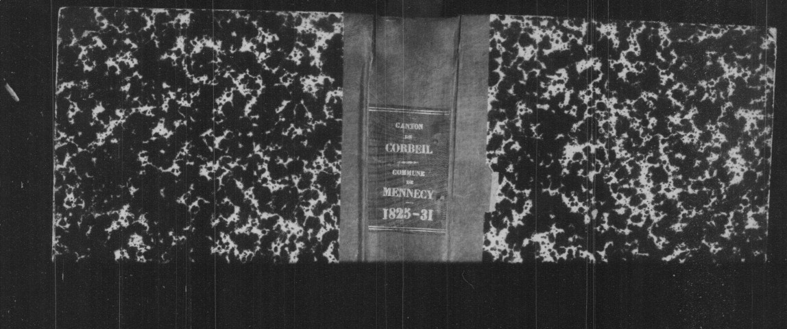 MENNECY. Naissances, mariages, décès : registre d'état civil (1825-1831). 