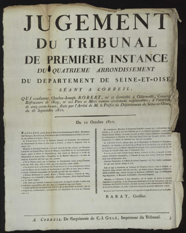 Seine-et-Oise [préfecture]. - Jugement du tribunal de première instance du quatrième arrondissement du département de Seine-et-Oise à Corbeil, condamnant Charles-Joseph ROBERT, conscrit réfractaire de 1809, à une amende de 500 Francs, 12 octobre 1810. 