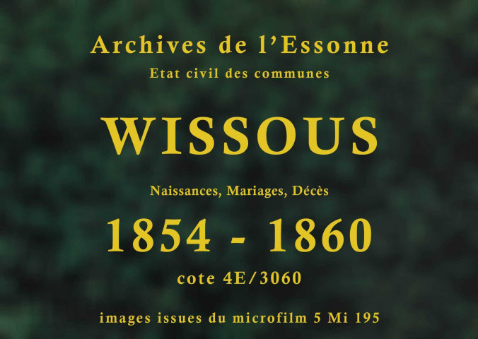 WISSOUS. Naissances, mariages, décès : registre d'état civil (1854-1860). 