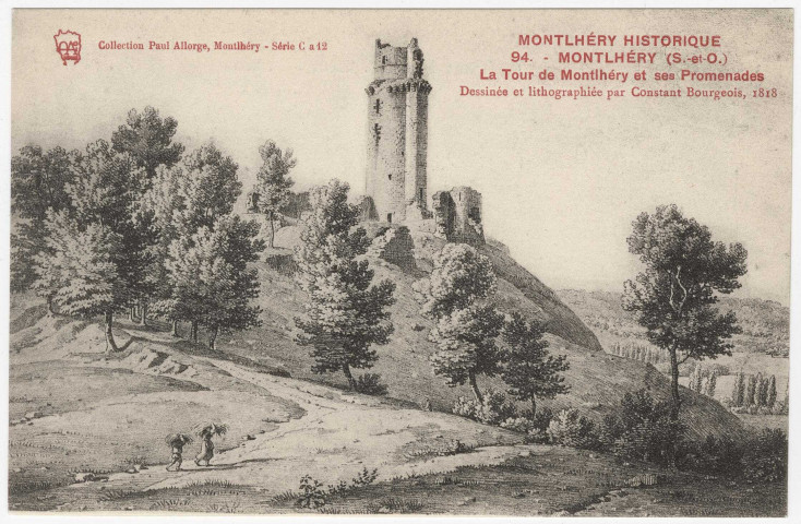 MONTLHERY. - La tour de Montlhéry et ses promenades. Edition Seine-et-Oise artistique et pittoresque, collection Paul Allorge, (d'après dessin et lithographie de Constant Bourgeois en 1818). 