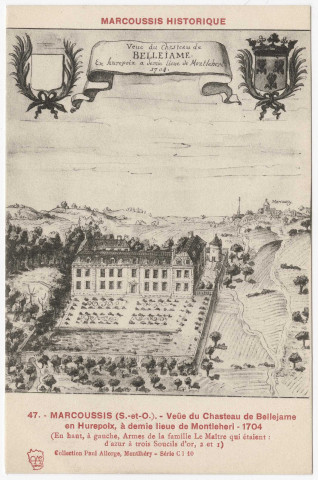 MARCOUSSIS. - Vue du château de Bellejame en Hurepoix (d'après dessin). Editeur Seine-et-Oise Artistique et Pittoresque, collection Paul Allorge. 